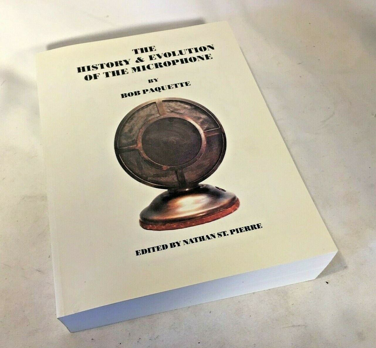 Bob Paquette “History And Evolution Of The Microphone” Book Signed By Bob RARE!