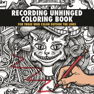 Recording Unhinged Coloring Book